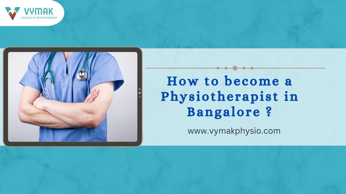 How to become a Physiotherapist in Bangalore ?